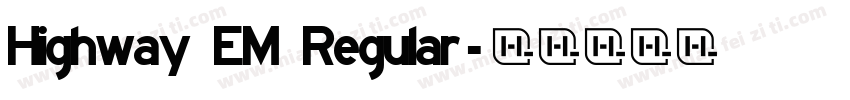 Highway EM Regular字体转换